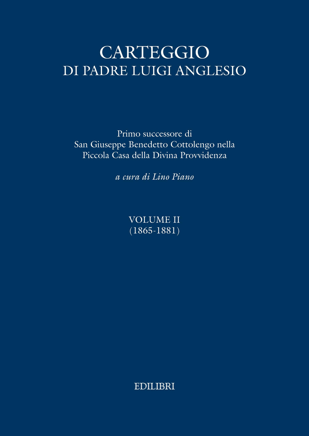 Carteggio di Padre Luigi Anglesio. Vol. 2: (1865-1881)
