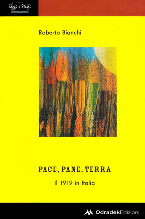 Pace, pane, terra. Il 1919 in Italia