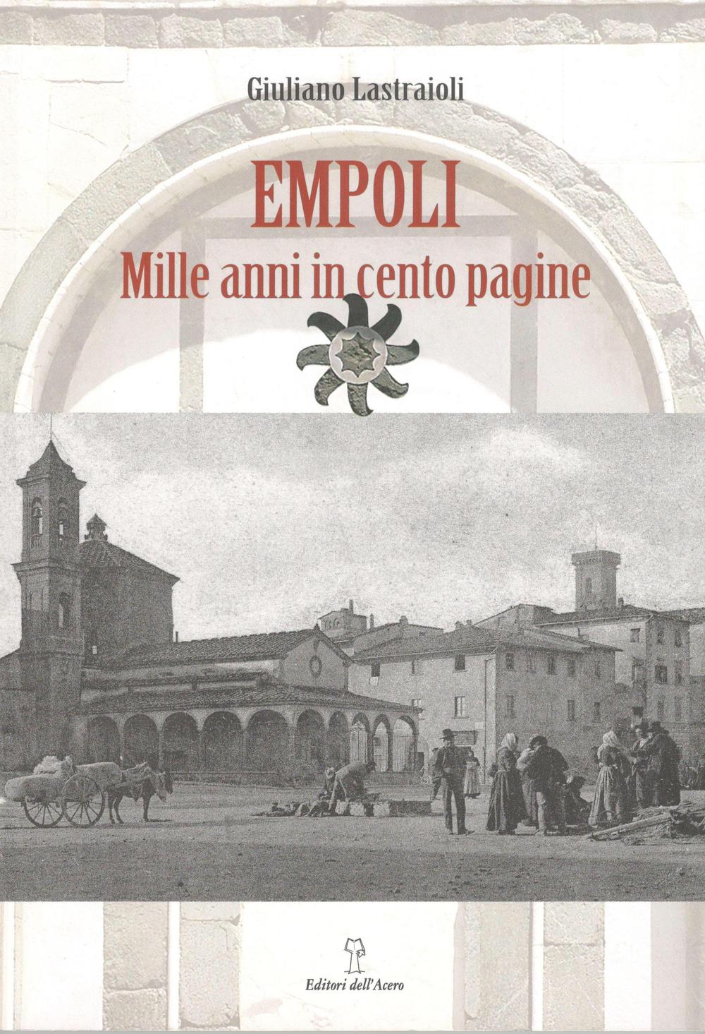 Empoli. Mille anni in cento pagine