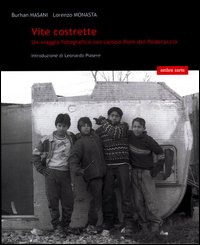 Vite costrette. Un viaggio fotografico nel campo rom del Poderaccio