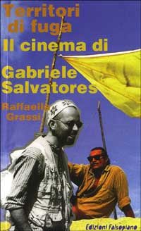 Territori di fuga. Il cinema di Gabriele Salvatores