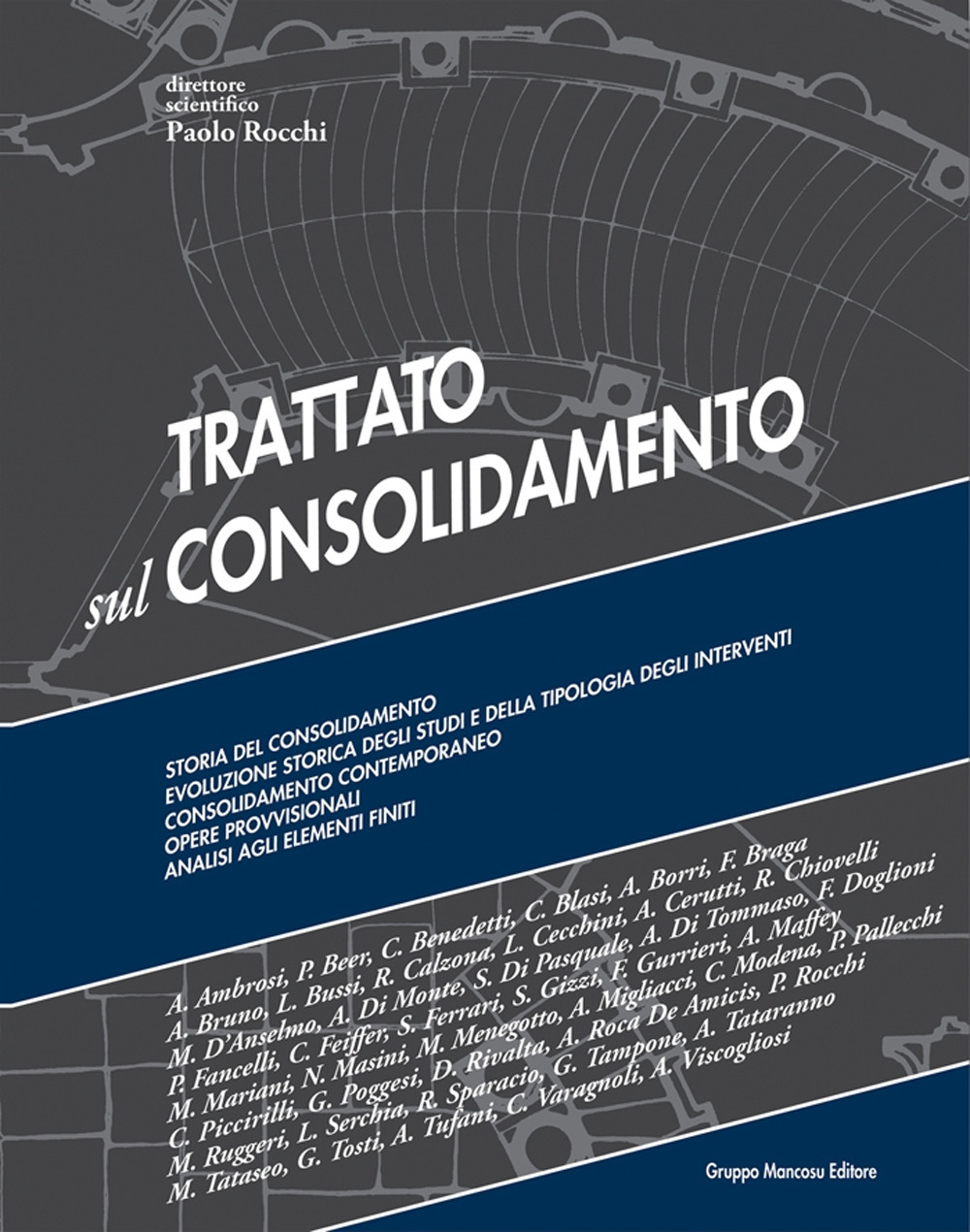 Trattato sul consolidamento. Con aggiornamento online