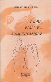 Padre, figli e... comunicazione