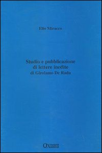 Studio e pubblicazione di lettere inedite di Girolamo De Rada