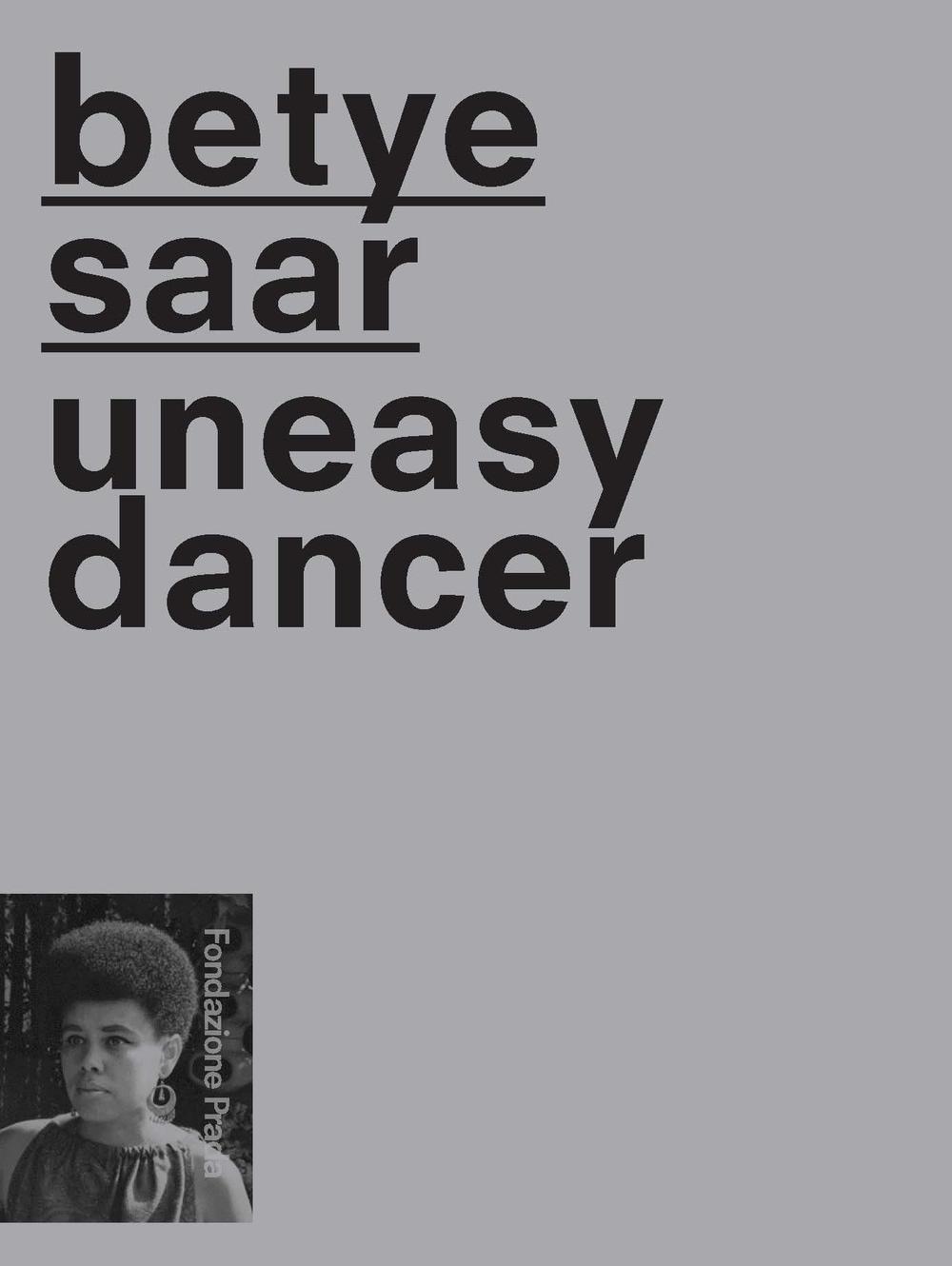 Betye Saat. Uneasy dancer. Ediz. multilingue