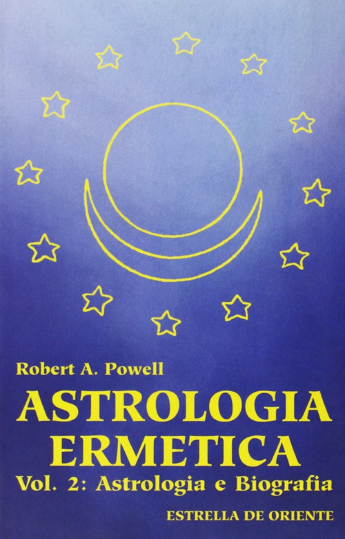 Astrologia ermetica. Vol. 2: Astrologia e biografia