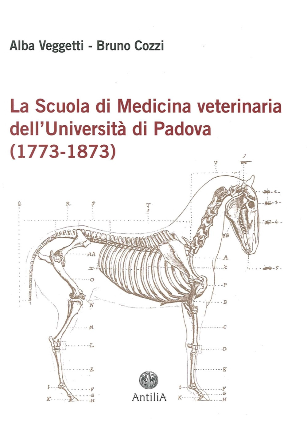 La scuola di medicina veterinaria dell'Università di Padova (1773-1873)