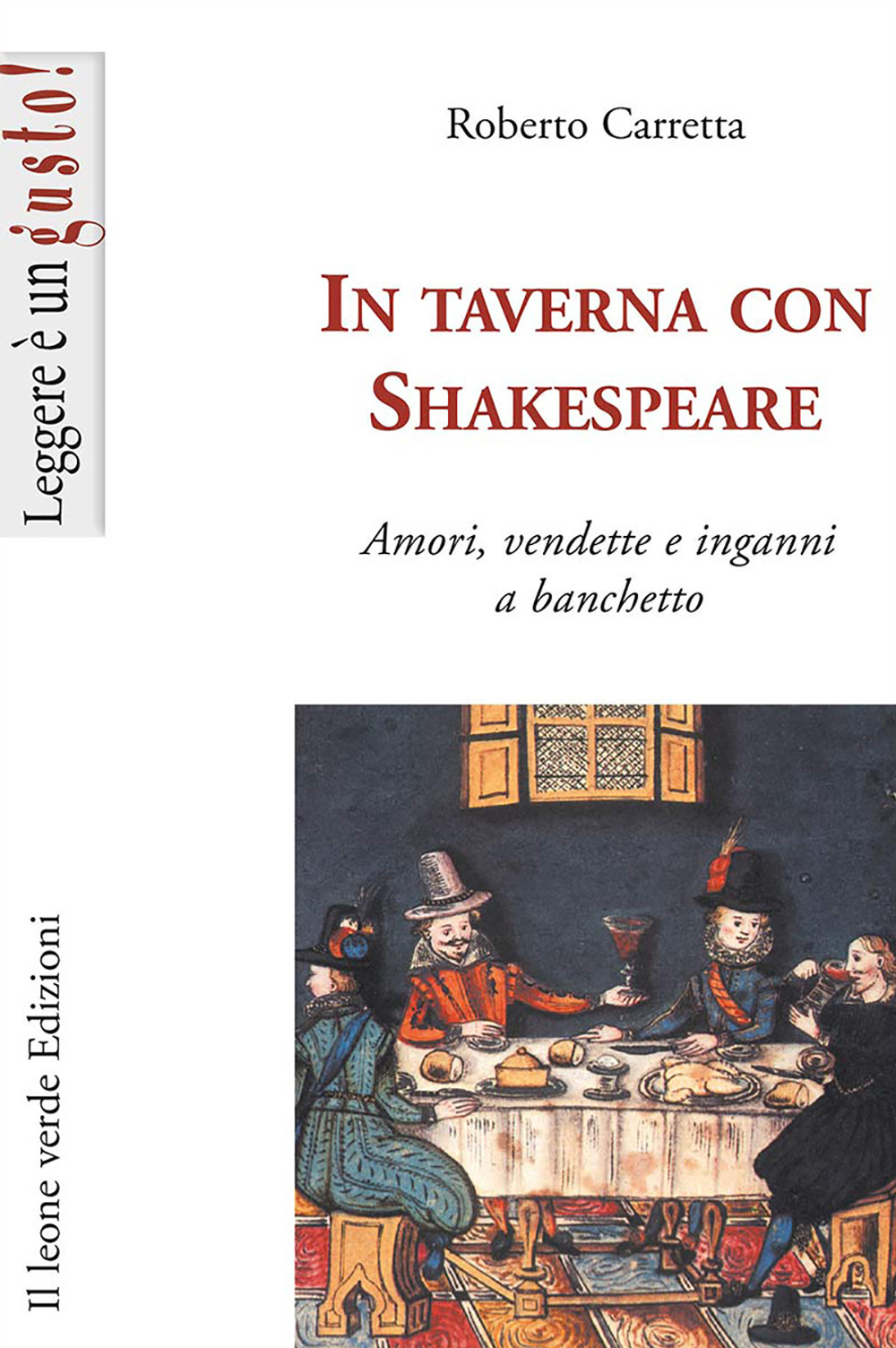 In taverna con Shakespeare. Amori, vendette e inganni a banchetto