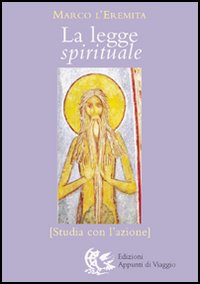 La legge spirituale. Studia con l'azione