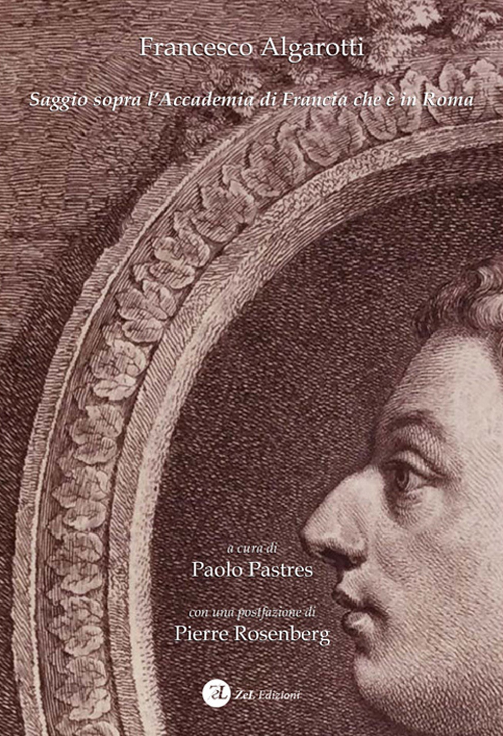 Francesco Algarotti. Saggio sopra l'Accademia di Francia che è in Roma