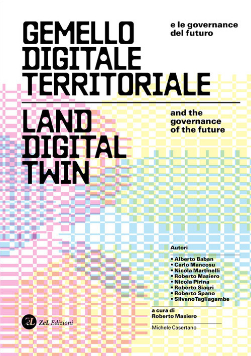 Gemello digitale territoriale e le governance del fututo. Land digital twin and the governance of the future