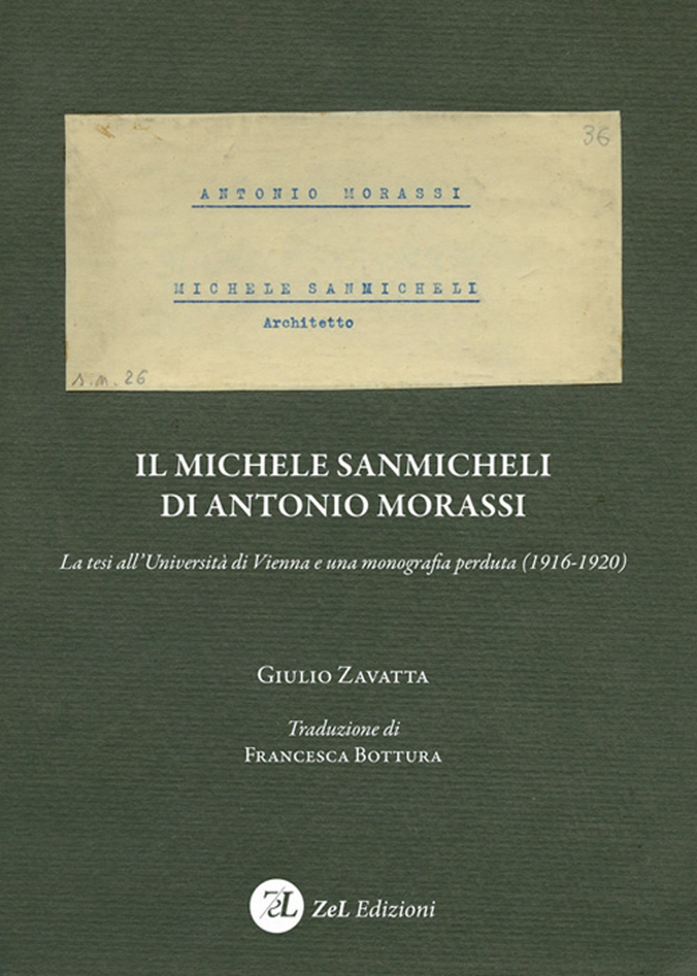 Il Michele Sanmicheli di Antonio Morassi. La tesi all'Università di Vienna e una monografia perduta (1916-1920)