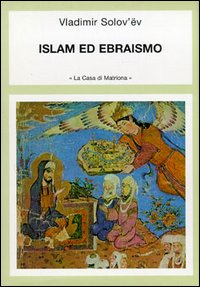 Opera omnia. Vol. 5: Islam ed ebraismo