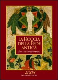 La roccia della fede antica. Icone dei vecchi credenti. Ediz. illustrata