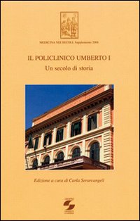 Il Policlinico Umberto I. Un secolo di storia