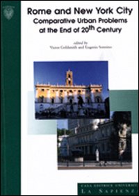 Rome and New York City. Comparative urban problems and the end of 20th century. Ediz. italiana e inglese