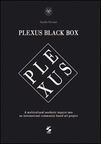 Plexus black box. A multicultural aesthetic inquiry into an international community based art project