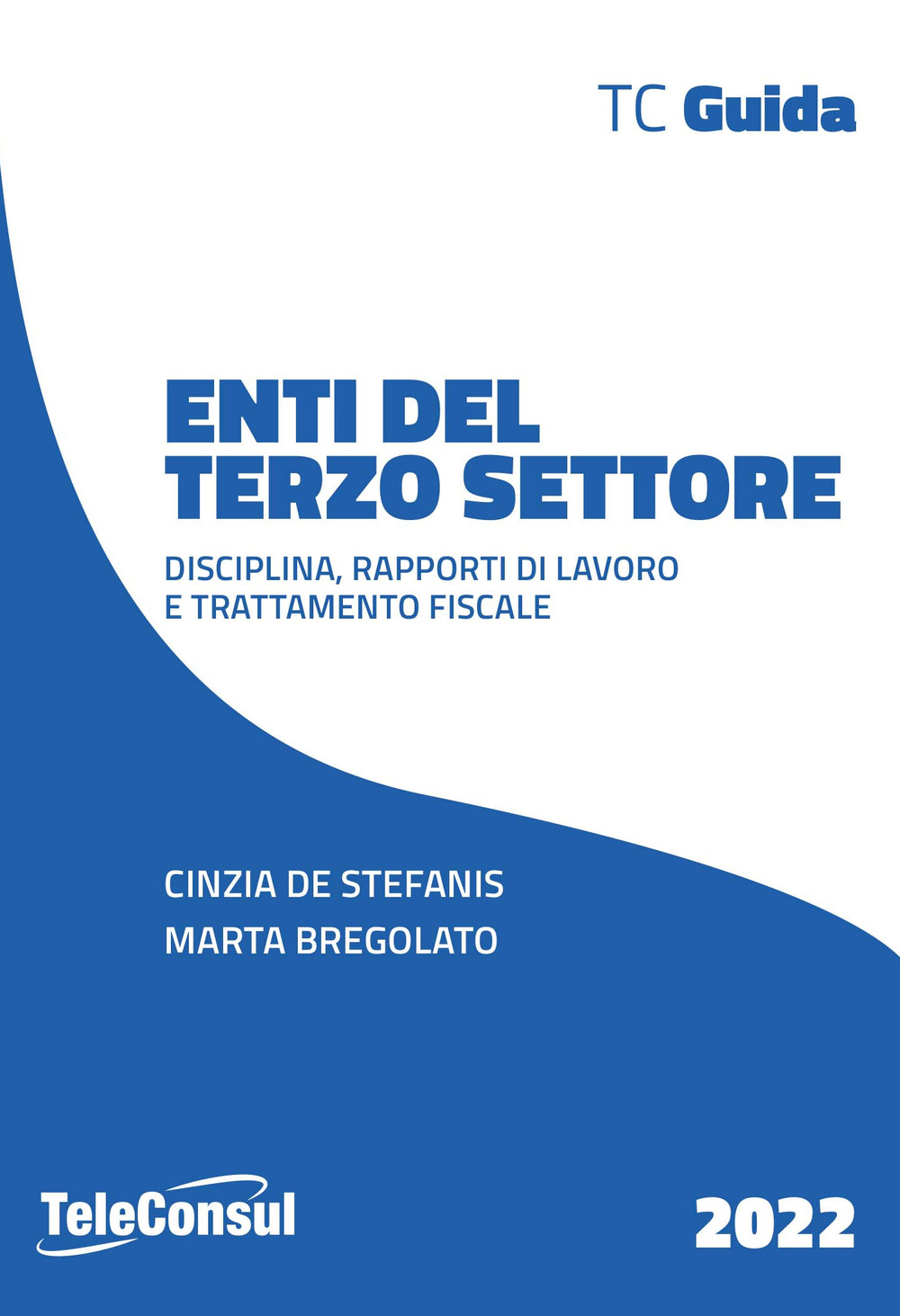 Enti del terzo settore. Disciplina, rapporti di lavoro e trattamento fiscale