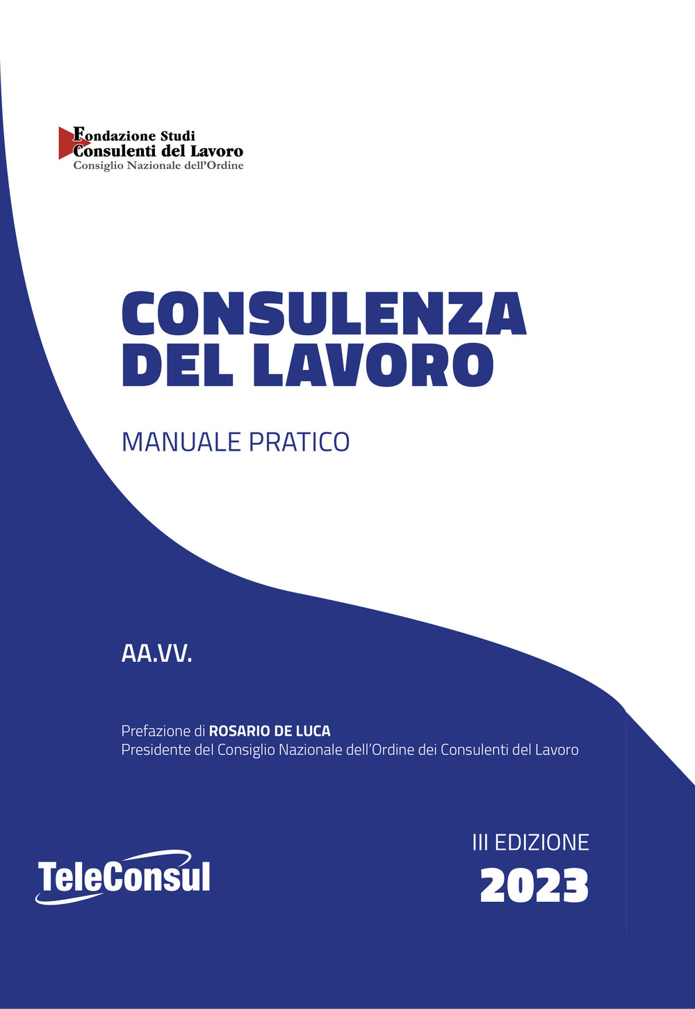 Consulenza del lavoro. Manuale pratico