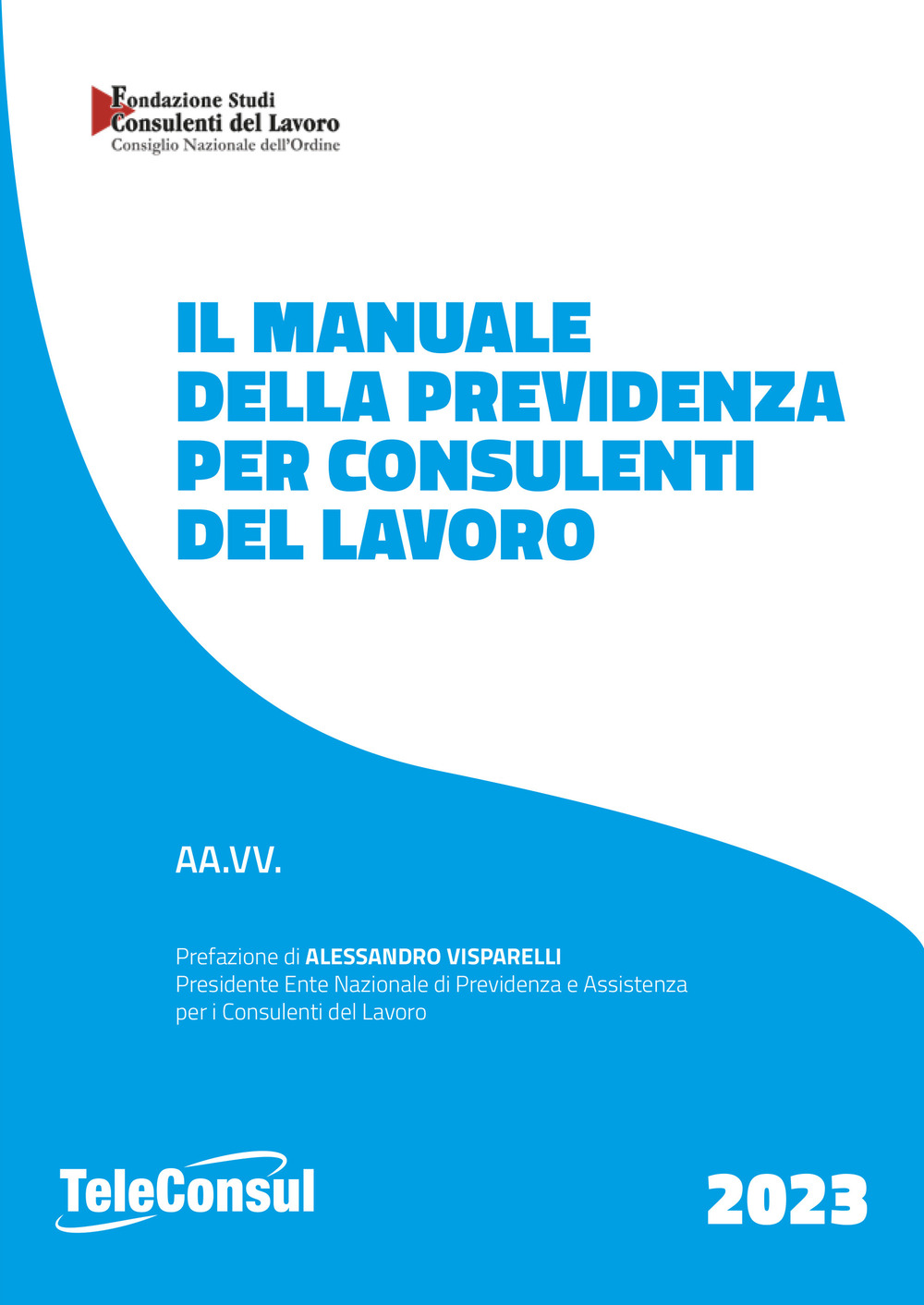 Il manuale della previdenza per consulenti del lavoro