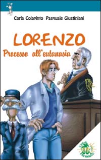 Lorenzo. Processo all'eutanasia