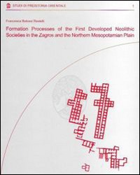 Formation processes of the first developed neolithic societes in the Zagros and the northern Mesopotamiam plain