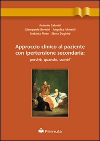 Approccio clinico al paziente con ipertensione secondaria: perché, quando, come?