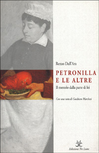 Petronilla e le altre. Il mestolo dalla parte di lei