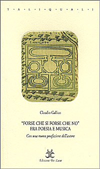 Forse che si forse che no. Fra poesia e musica