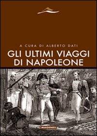 Gli ultimi viaggi di Napoleone