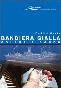 Bandiera gialla, colera a bordo