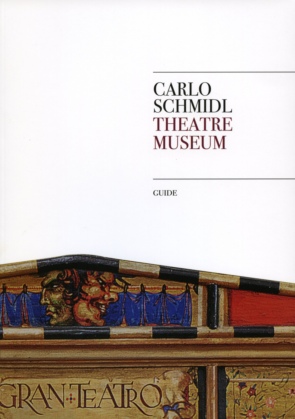 Carlo Schmidl Theatre Museum. Guide