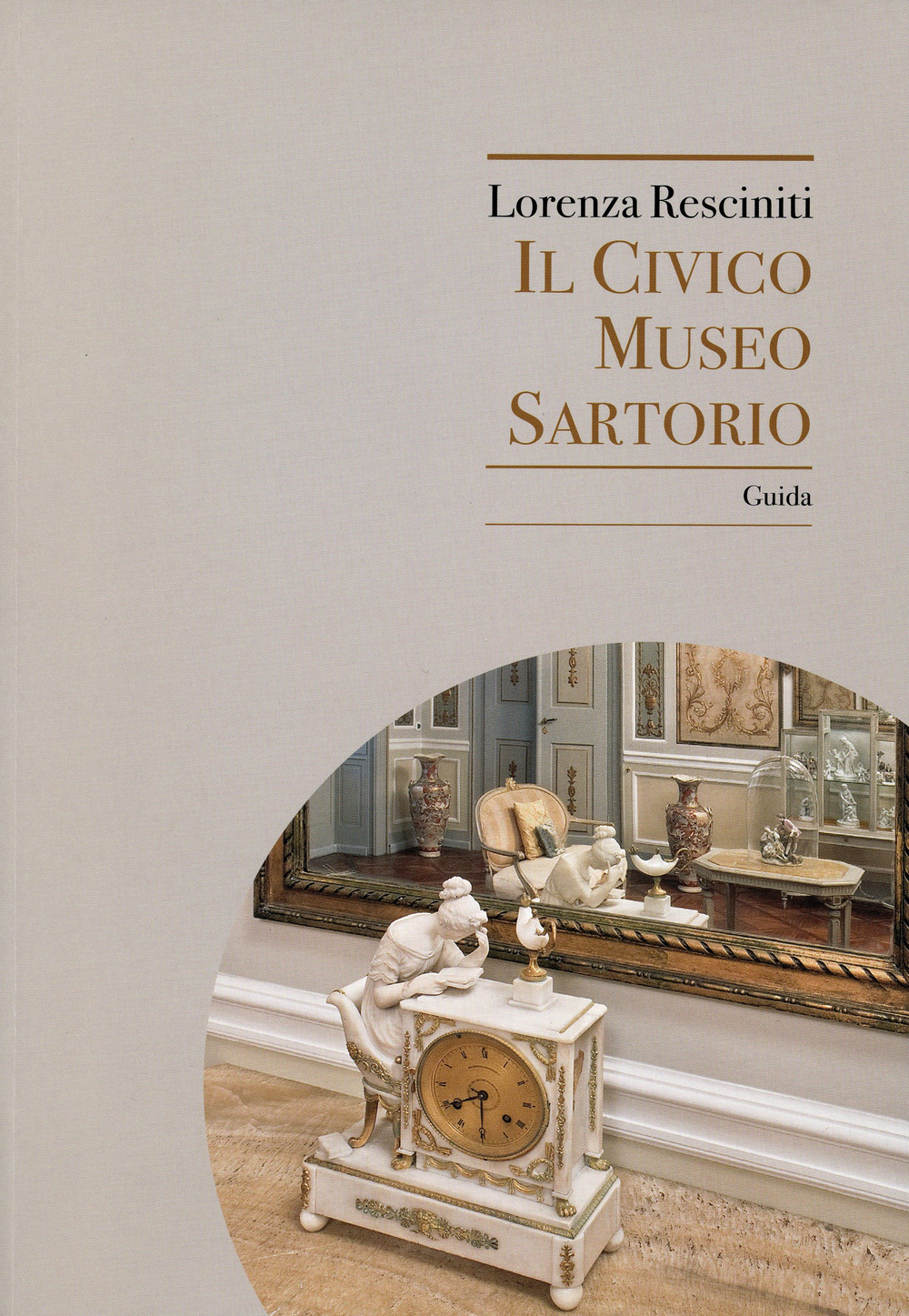 Il Civico Museo Sartorio. Guida