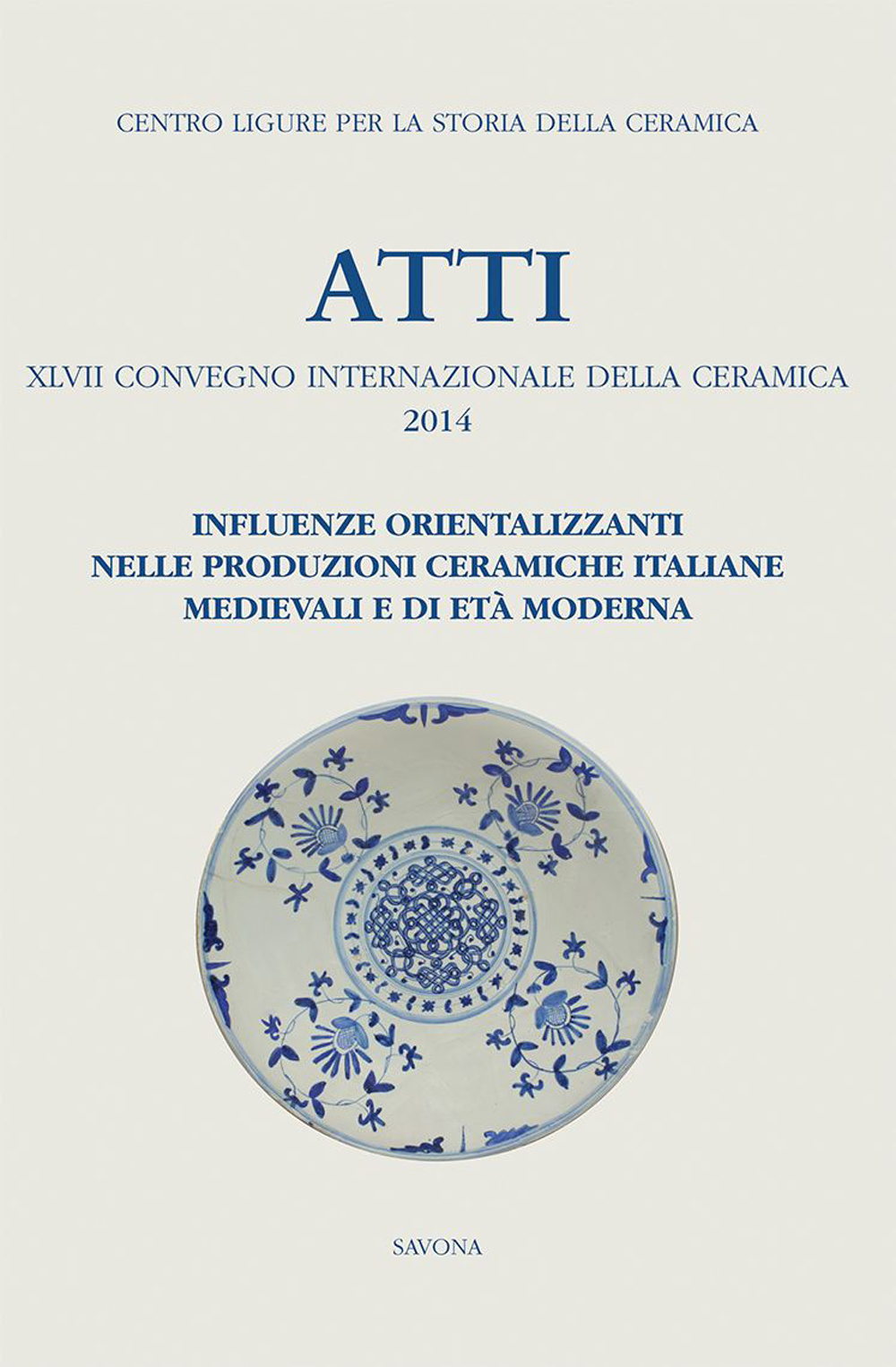 Atti 47° Convegno internazionale della ceramica