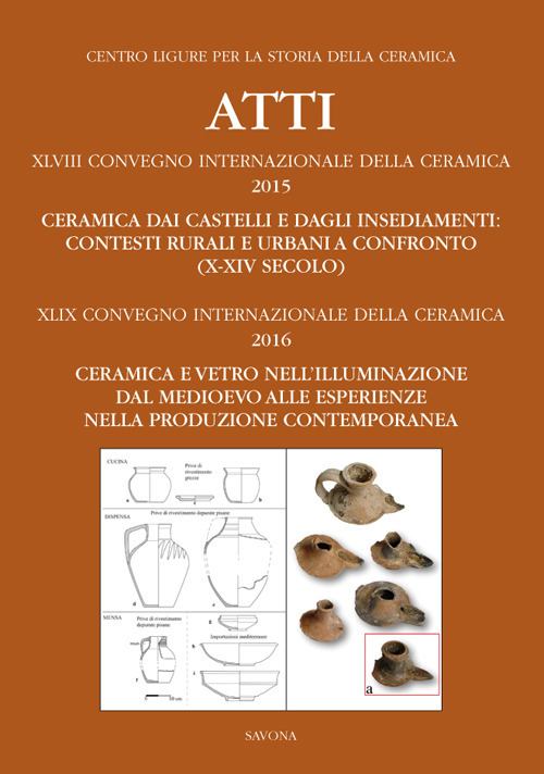 Atti 48° Convegno internazionale della ceramica 2015-Atti 49° Convegno internazionale della ceramica 2016. Ediz. illustrata