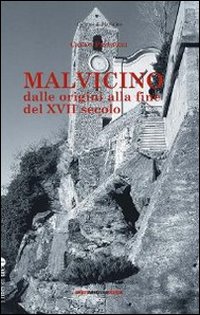 Malvicino dalle origini alla fine del XVII secolo