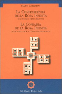 La Confraternita della Rosa infinita. Sull'amore e altri malintesi. Testo spagnolo a fronte