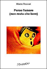 Perso l'amore (non resta che bere)