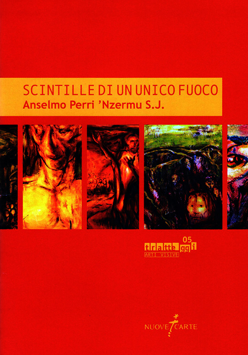 Scintille di un unico fuoco. Anselmo Perri 'Nzermu S.J.