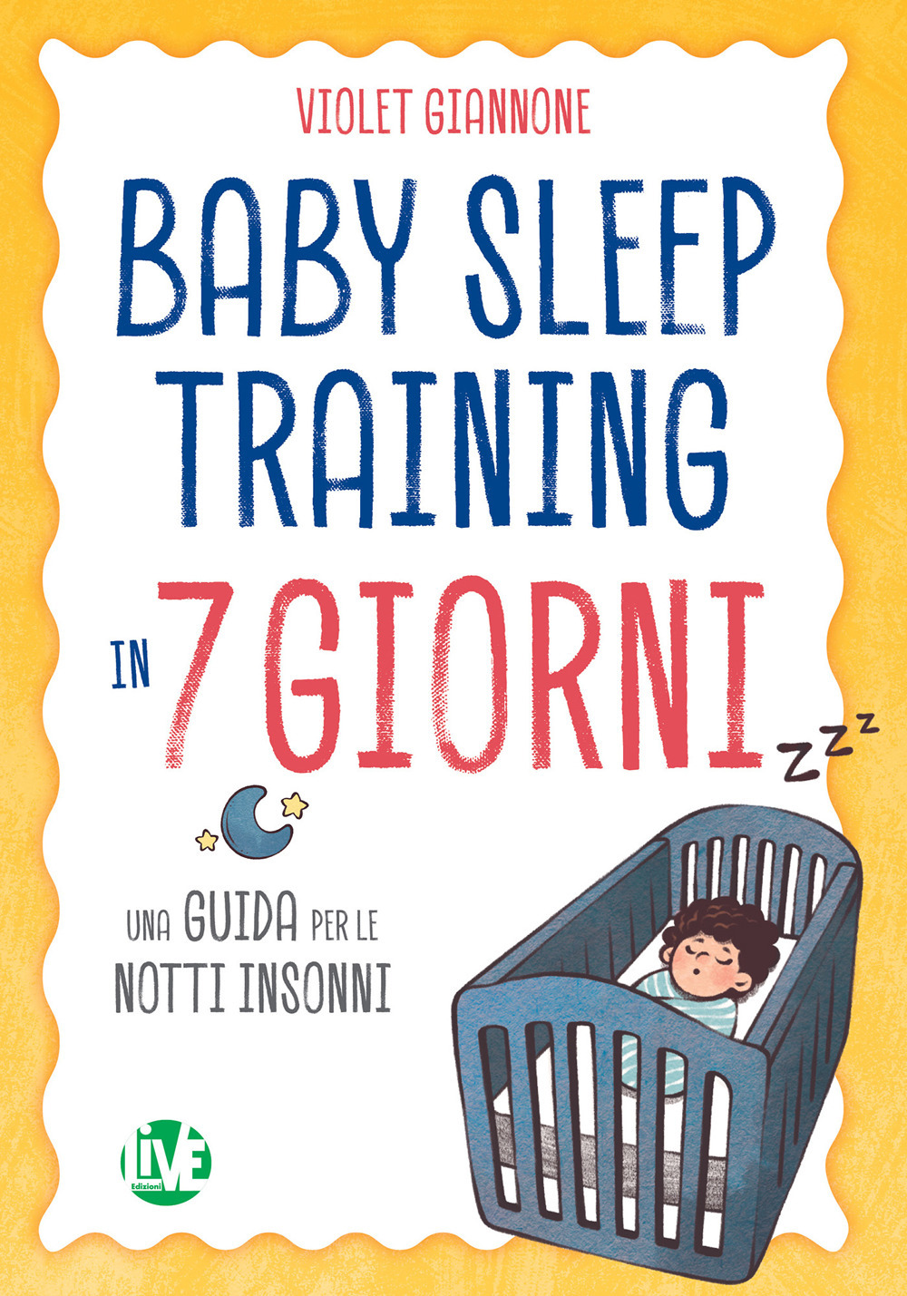 Baby sleep training in 7 giorni. Una guida per le notti insonni. Ediz. bilingue