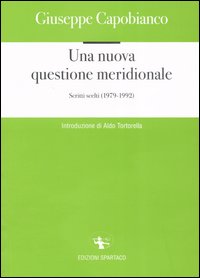 Una nuova questione meridionale. Scritti scelti 1979-1992