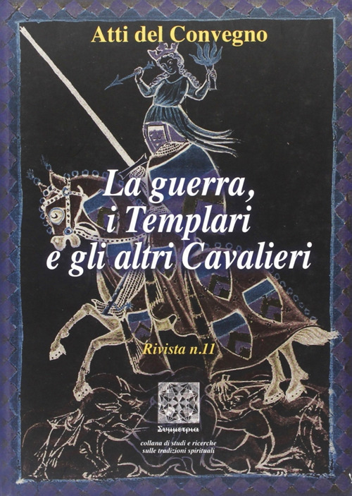 La guerra, i templari e gli altri cavalieri