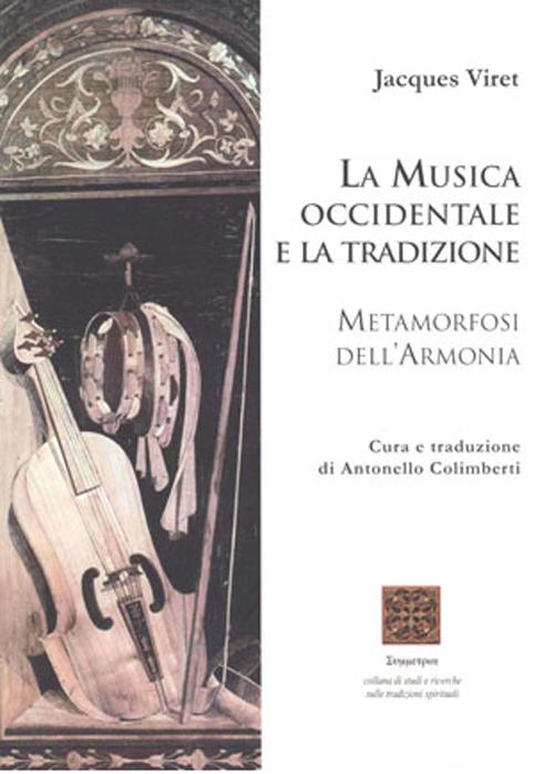 La musica occidentale e la tradizione. Metamorfosi dell'armonia