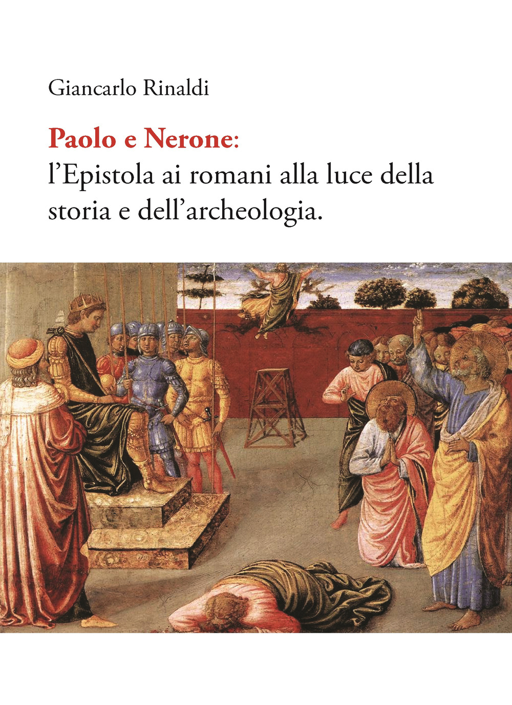 Paolo e Nerone. L'epistola ai romani alla luce della storia e dell'archeologia