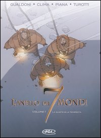 La quiete & la tempesta. L'anello dei 7 mondi. Vol. 1