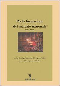 Per la formazione del mercato nazionale (1861-1910)