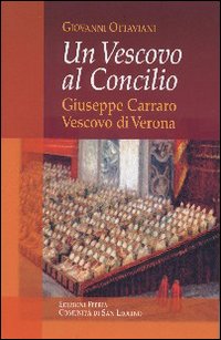 Vescovo al Concilio. Giuseppe Carraro Vescovo di Verona