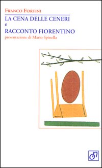 La cena delle ceneri e racconto fiorentino