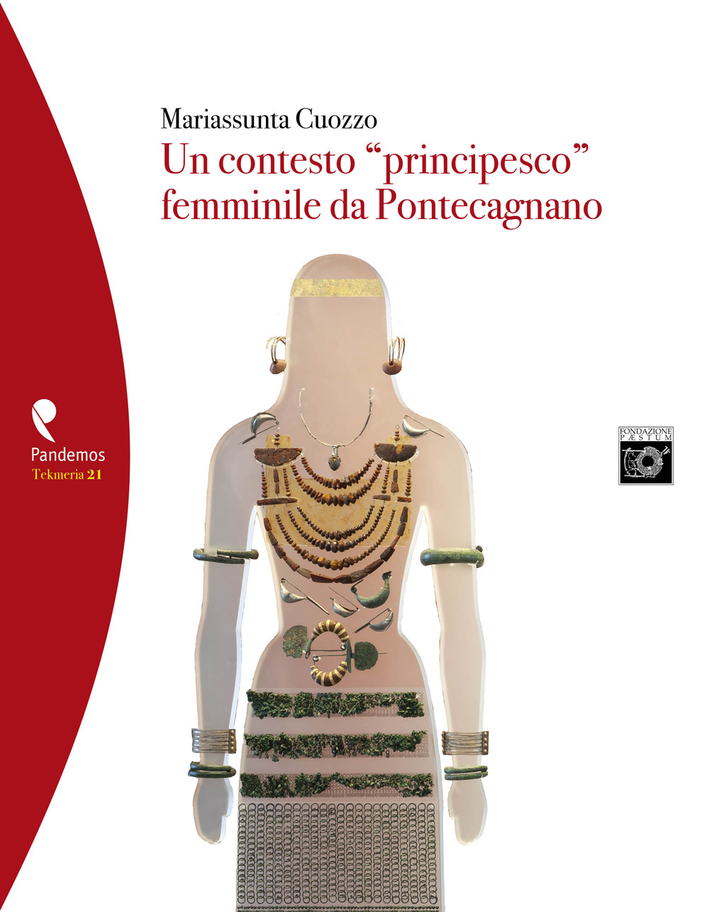 Un contesto «principesco» femminile da Pontecagnano