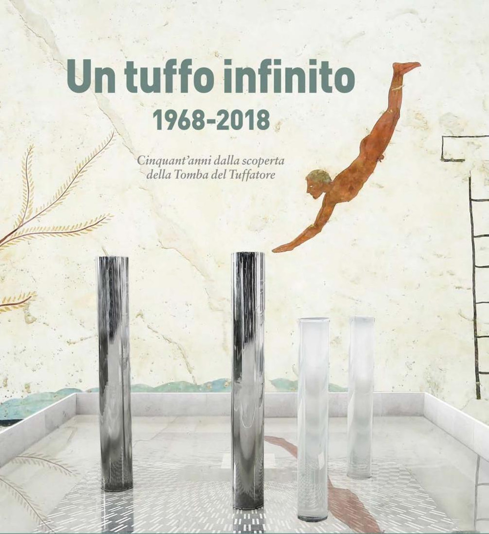 Un tuffo infinito.1968-2018. Cinquant'anni dalla scoperta della Tomba del Tuffatore